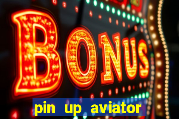 pin up aviator promo code